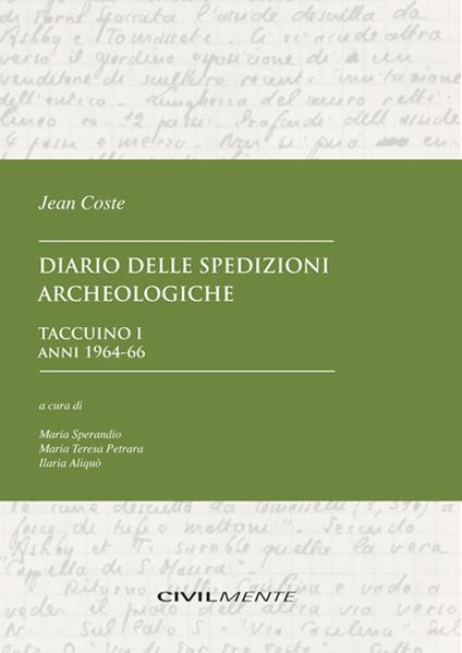 Diario delle spedizioni archeologiche. Taccuino. Nuova ediz.. Vol. 1: Anni 1964-66. - Jean Coste - copertina