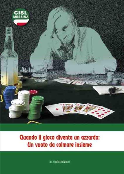 Quando il gioco diventa un azzardo. Un vuoto da colmare insieme - copertina