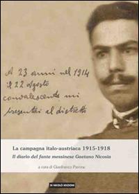 La campagna italo-austriaca 1915-1918. Il diario del fante messinese Gaetano Nicosia - copertina
