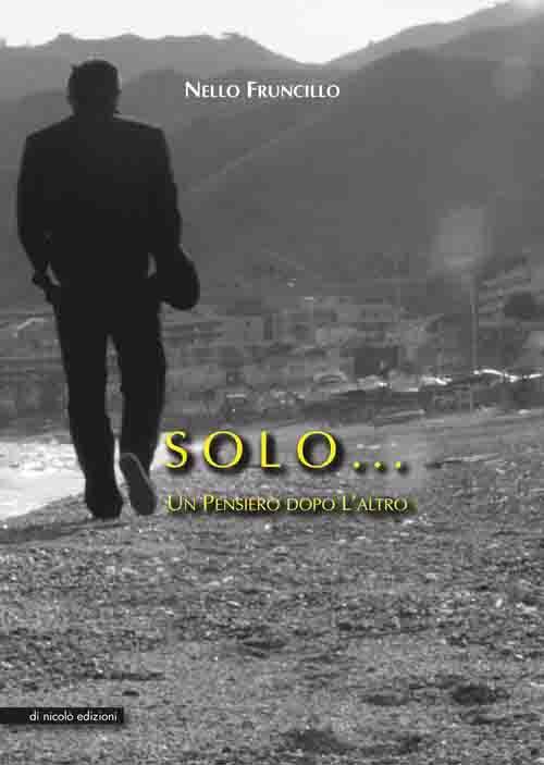 Solo... Un Pensiero dopo l'altro - Nello Fruncillo - copertina