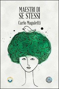 Maestri di se stessi - Carlo Magaletti - copertina