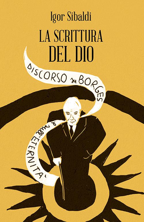 La scrittura del dio. Discorso su Borges e sull'eternità - Igor Sibaldi - copertina