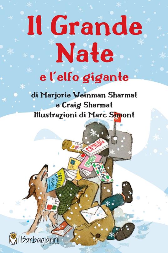 Il grande Nate e l'elfo gigante. Ediz. ad alta leggibilità - Marjorie Weinman Sharmat,Craig Sharmat - copertina