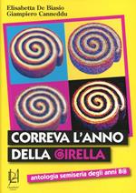 Correva l'anno della girella. Antologia semiseria degli anni '80