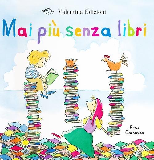Mai più senza libri. Ediz. illustrata - Peter Carnavas - copertina