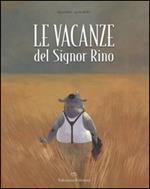 Le vacanze del signor Rino. Ediz. illustrata