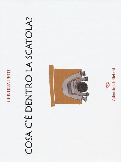 Cosa c'è dentro la scatola? Ediz. illustrata - Cristina Petit - copertina