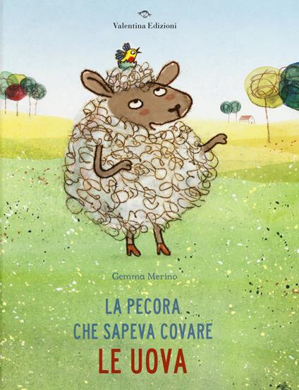 La pecora che sapeva covare le uova. Ediz. a colori - Gemma Merino - copertina