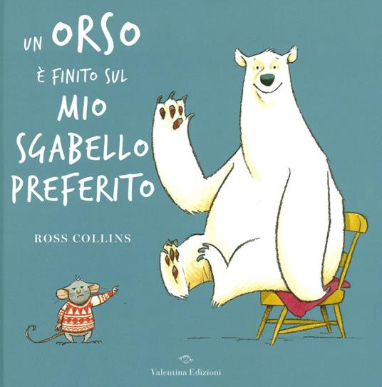 Un orso è finito sul mio sgabello preferito. Ediz. a colori - Ross Collins - copertina