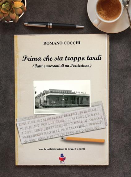 Prima che sia troppo tardi. Fatti e racconti di un Persicetano - Romano Cocchi - copertina