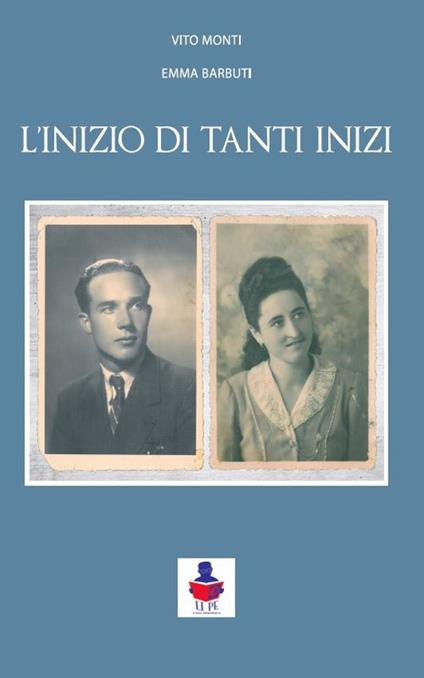 L' inizio di tanti inizi - Vito Monti,Emma Barbuti - copertina
