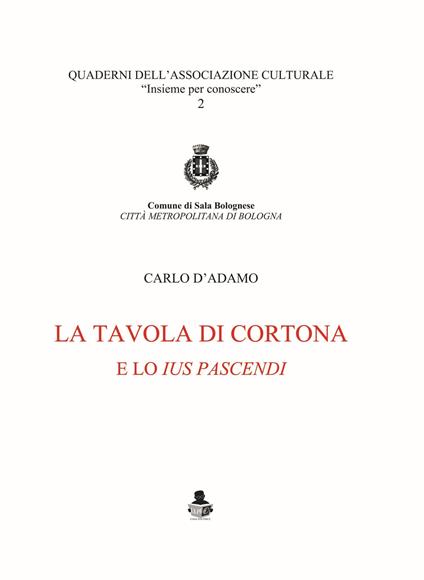 La tavola di Cortona e lo «ius pascendi» - Carlo D'Adamo - copertina