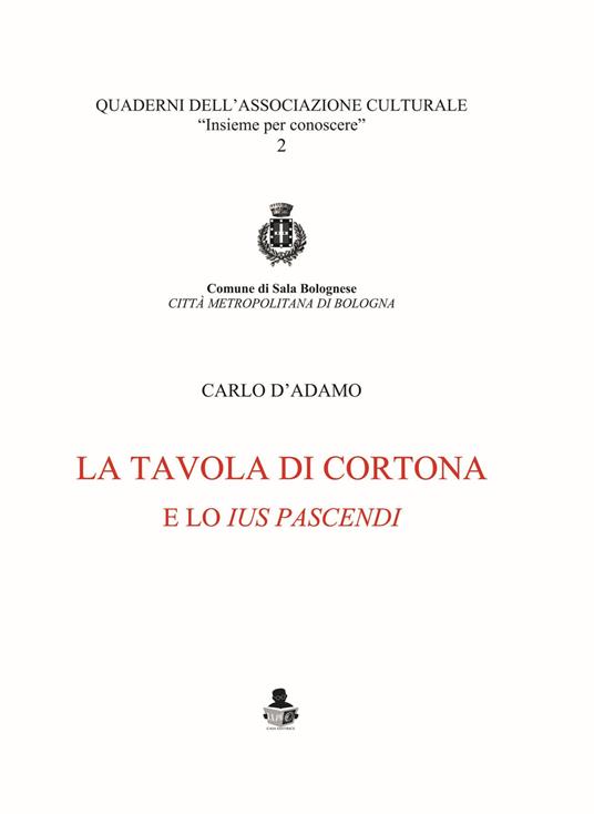 La tavola di Cortona e lo «ius pascendi» - Carlo D'Adamo - copertina
