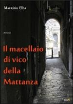 Il macellaio di Vico della mattanza