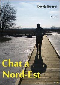 Chat a Nord-Est - Davide Boarati - copertina