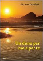 Un dono per me e per te