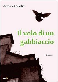Il volo di un gabbiaccio - Antonio Lovaglio - copertina