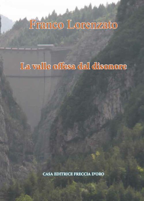 La valle offesa dal disonore - Franco Lorenzato - copertina