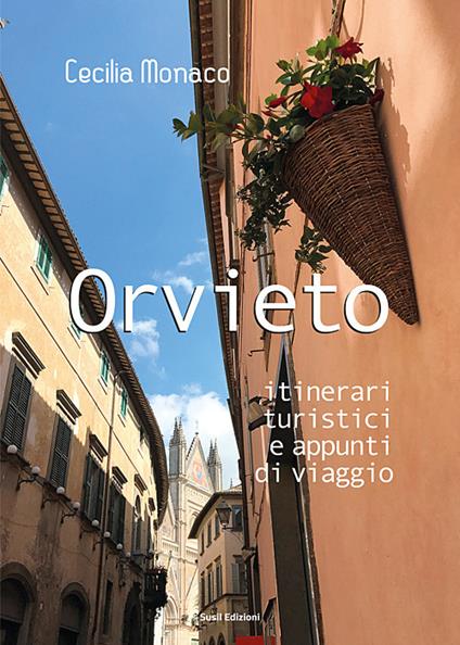 Orvieto. Itinerari turistici e appunti di viaggio - Cecilia Monaco - copertina