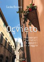 Orvieto. Itinerari turistici e appunti di viaggio
