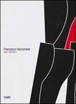 Francesco Vaccarone. Opere 1957-2011. Ediz. illustrata
