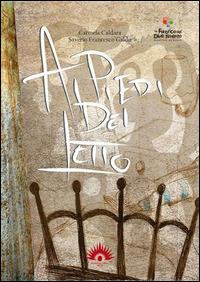 Ai piedi del letto - Carmela Caldara,Saverio F. Galdo - copertina