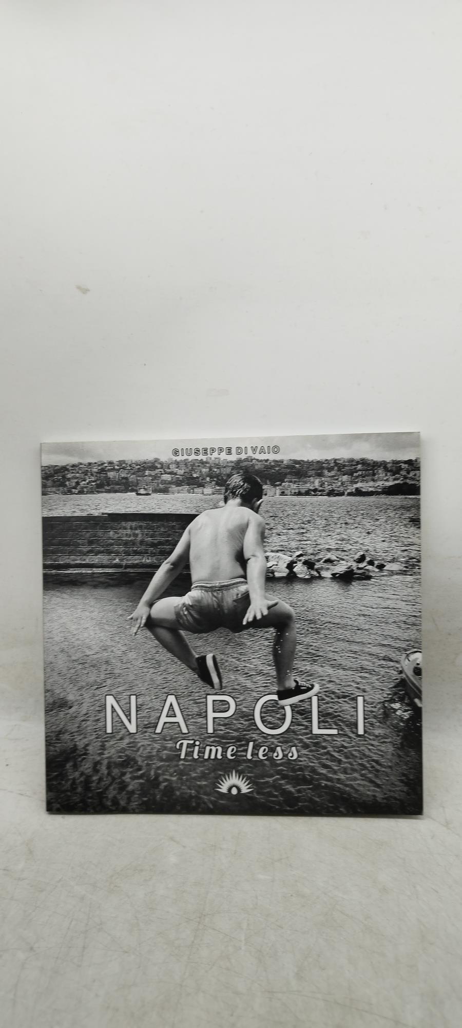 Napoli. Time less. Ediz. illustrata