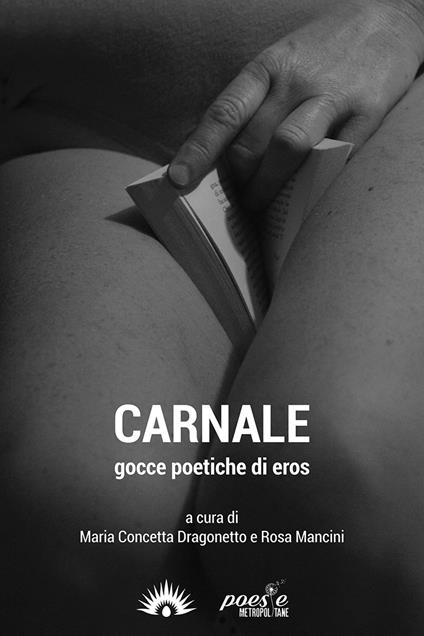 Carnale. Gocce poetiche di eros - copertina