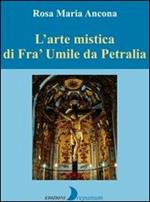 L' arte mistica di fra' Umile da Petralia
