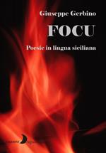 Focu. Poesie in lingua siciliana