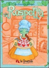 Rospetta. Ediz. illustrata - Nicoletta De Martino - copertina