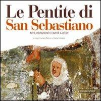 Le pentite di San Sebastiano. Arte, devozione e carità a Lecce - copertina