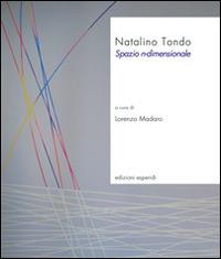 Natalino Tondo. Spazio n-dimensionale - copertina