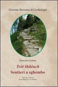 Tröi abilénch. Sentieri a sghembo. Testo italiano a fronte - Domenico Schena - copertina