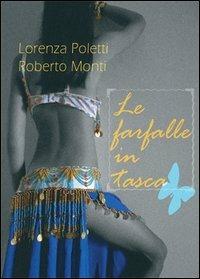 Le farfalle in tasca - Lorenza Poletti,Roberto Monti - copertina