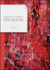 Vita nuova - Fabrizio Di Stazio - copertina