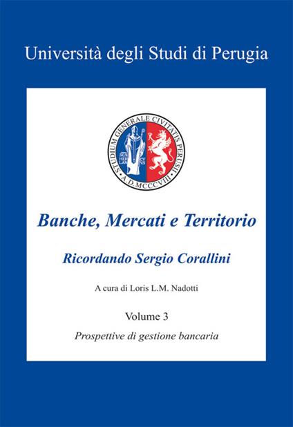 Banche, mercati e territorio. Vol. 3: Prospettive di gestione bancaria. - copertina