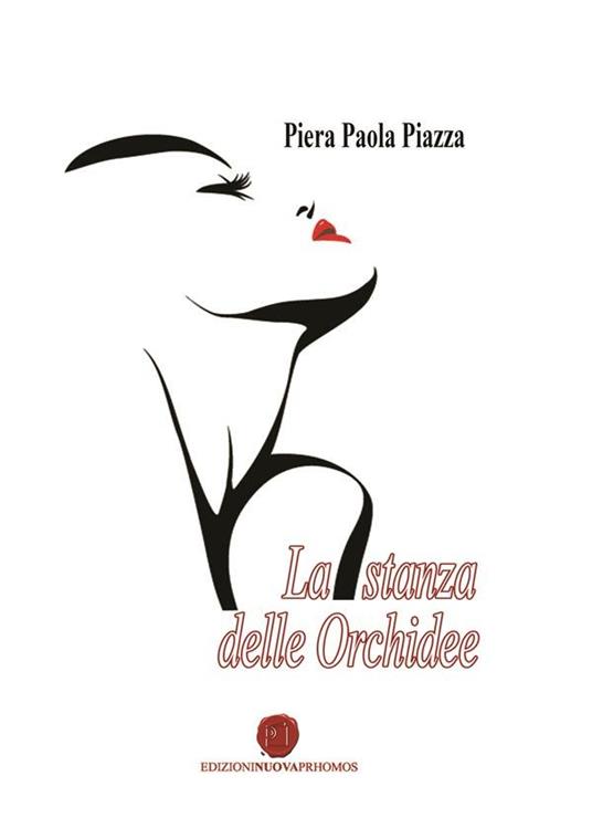 La stanza delle orchidee - Piera Paola Piazza - ebook