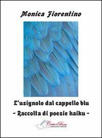 L' usignolo dal cappello blu - Monica Fiorentino - copertina