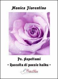 Ps. Aspettami - Monica Fiorentino - copertina