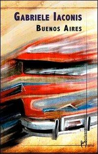 Buenos Aires - Gabriele Iaconis - copertina