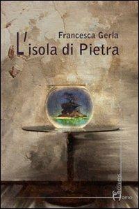 L'isola di Pietra - Francesca Gerla - copertina