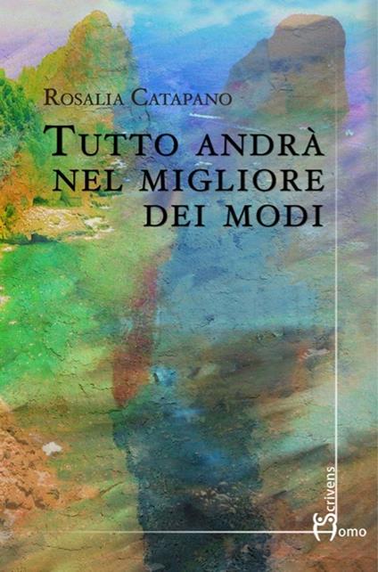 Tutto andrà nel migliore dei modi - Rosalia Catapano - copertina