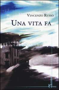 Una vita fa