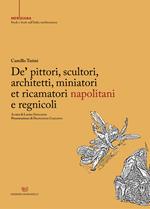 De' pittori, scultori, architetti, miniatori et ricamatori napolitani e regnicoli