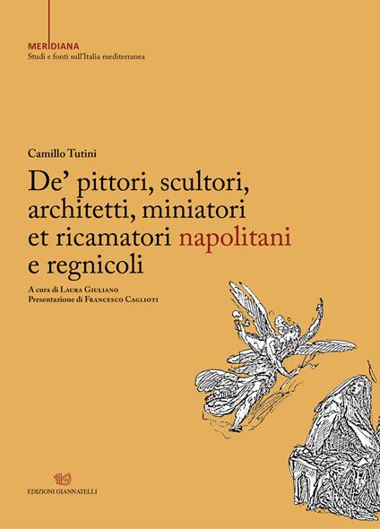 De' pittori, scultori, architetti, miniatori et ricamatori napolitani e regnicoli - Camillo Tutini - copertina