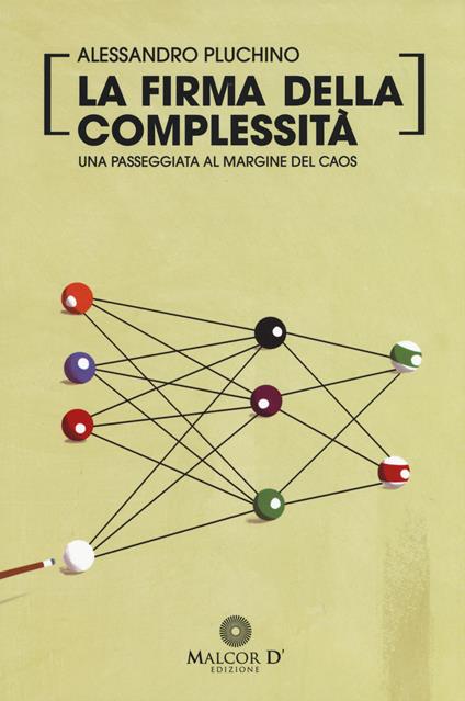 La firma della complessità. Una passeggiata sul margine del caos - Alessandro Pluchino - copertina