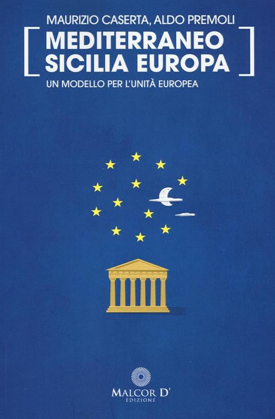 Mediterraneo Sicilia Europa. Posting - Maurizio Caserta,Aldo Premoli - copertina