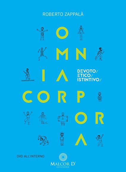 Omnia corpora. Devoto/etico/istintivo. Con DVD - Roberto Zappalà - copertina