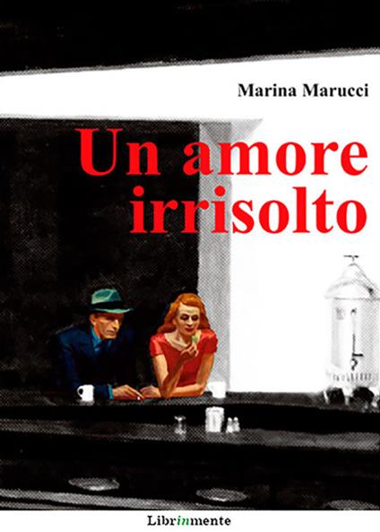 Un amore irrisolto - Marina Marucci - ebook